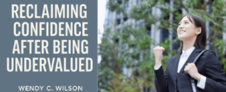 Reclaiming Confidence After Being Undervalued: A New Playbook for Professionals
